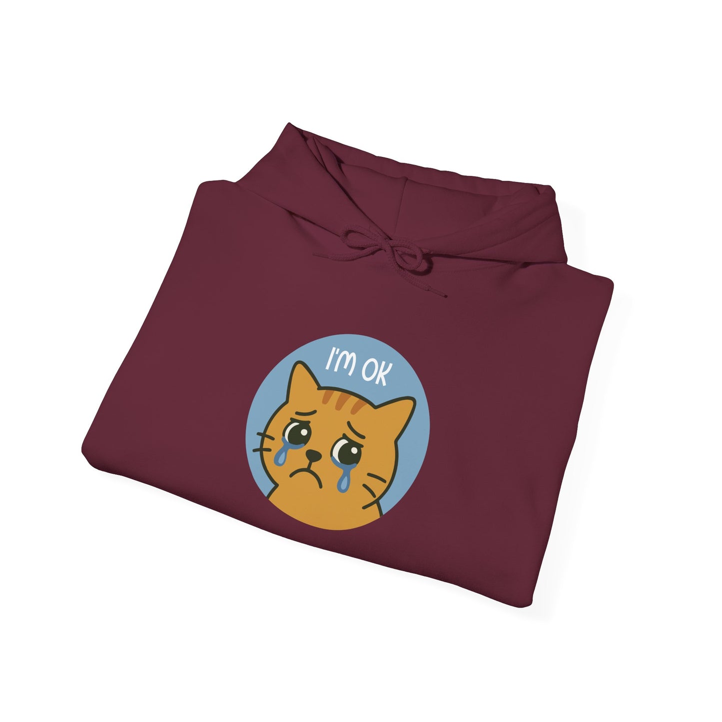 Hoodie: I'm OK (Unisex Heavy Blend™)