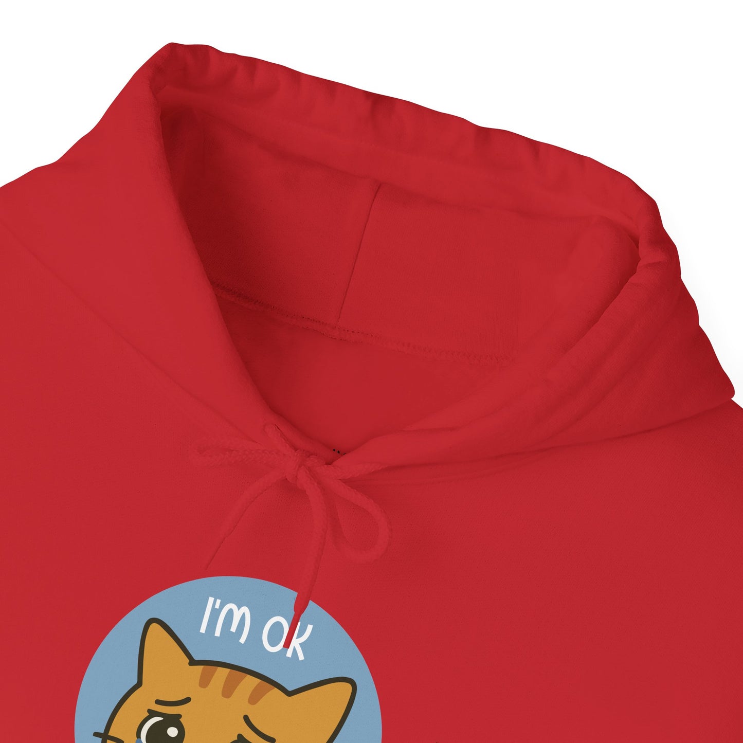 Hoodie: I'm OK (Unisex Heavy Blend™)