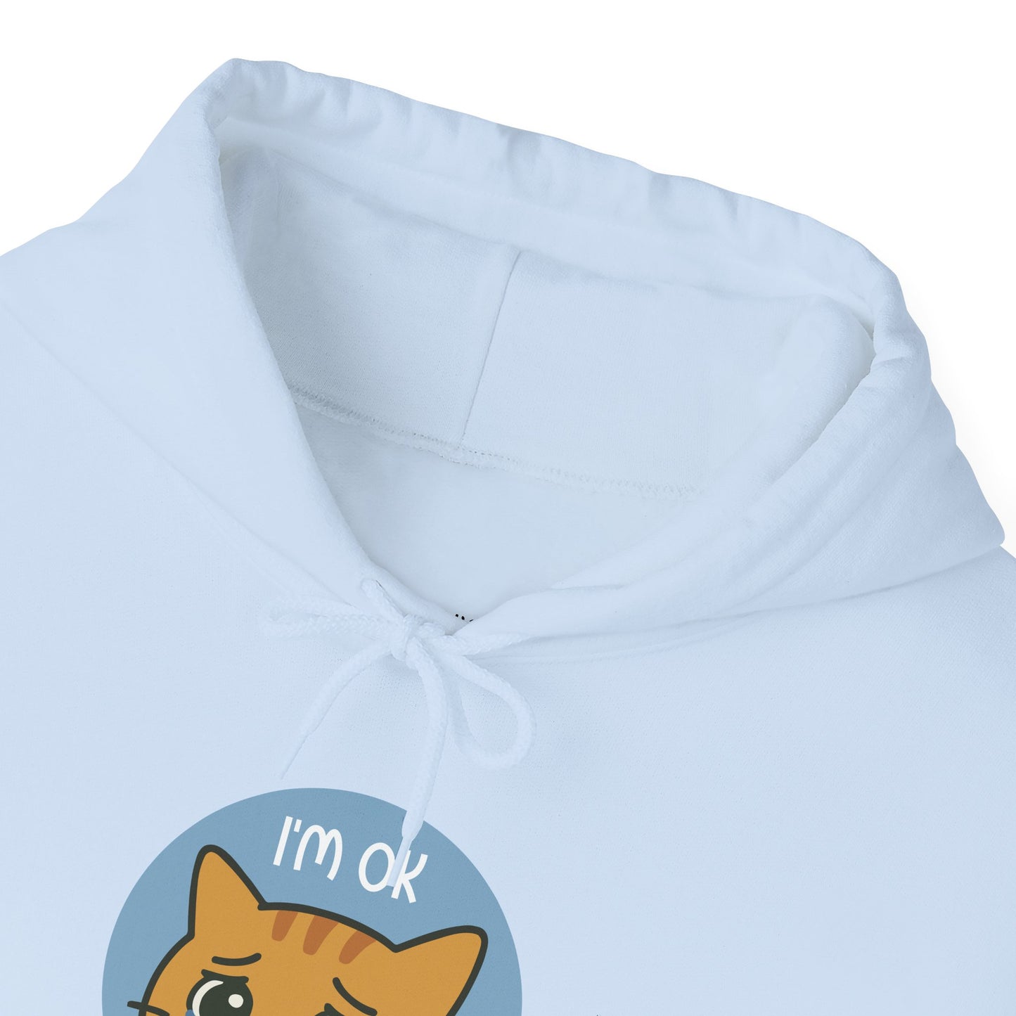 Hoodie: I'm OK (Unisex Heavy Blend™)