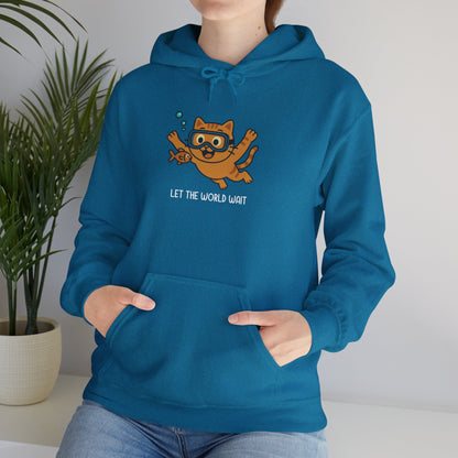 Hoodie: Let The World Wait (Unisex Heavy Blend™)