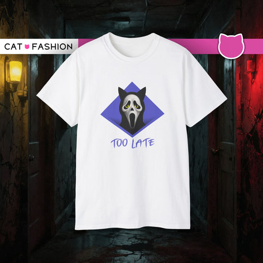 T-Shirt: Too Late – Scream Cat Ghost Mask Graphic Tee – Halloween Unisex Shirt for Spooky Season & Creepy Vibes