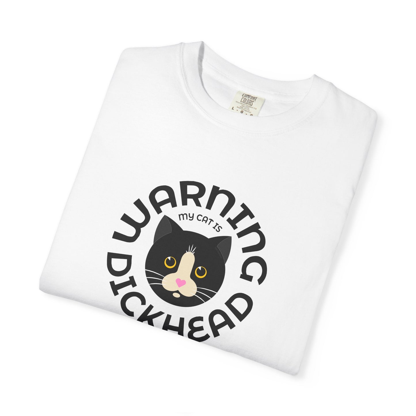 T-Shirt: My Cat Is a Dickhead – Add a Photo of Your Cat to Have it Printed on a Shirt.