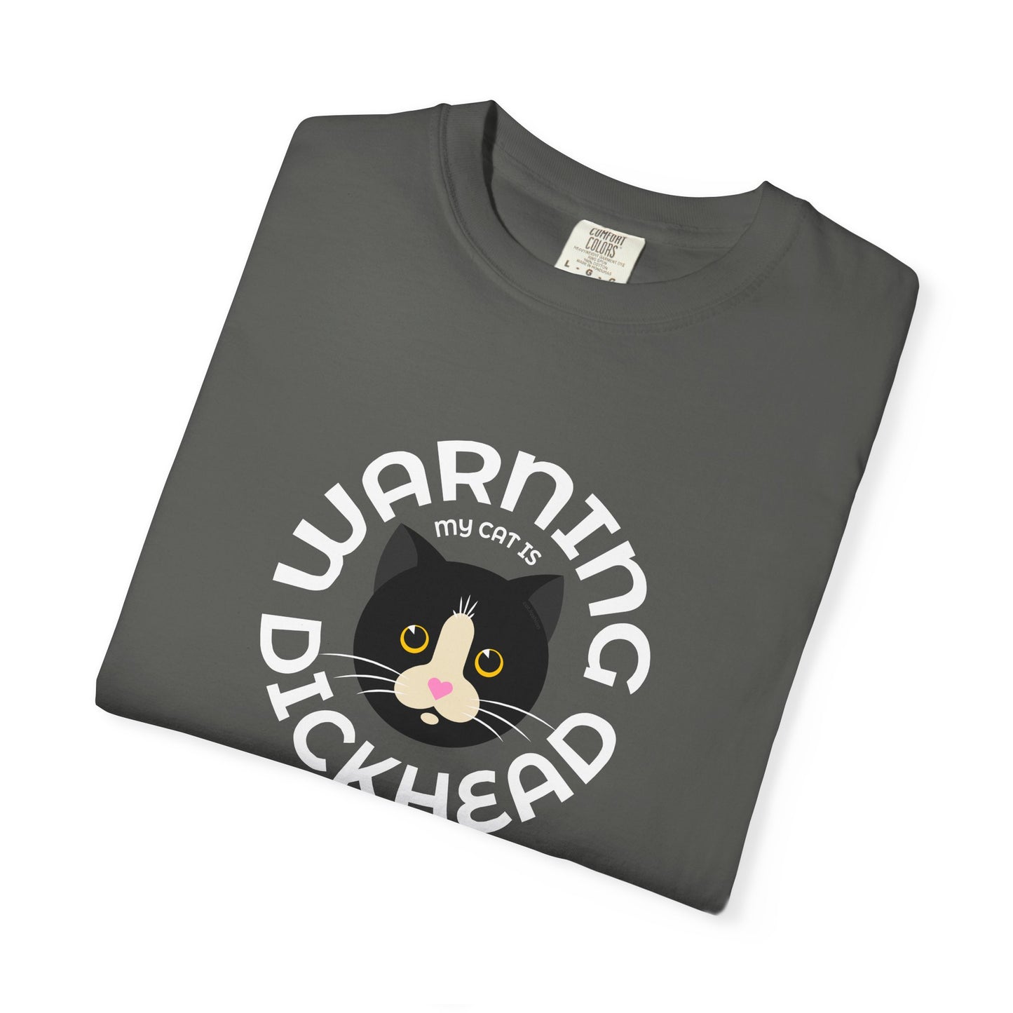 T-Shirt: My Cat Is a Dickhead – Add a Photo of Your Cat to Have it Printed on a Shirt.